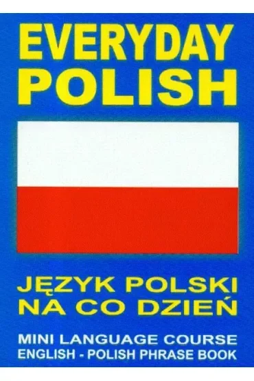 Everyday Polish. Język polski na co dzień + CD
