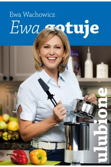 Ewa gotuje - ulubione