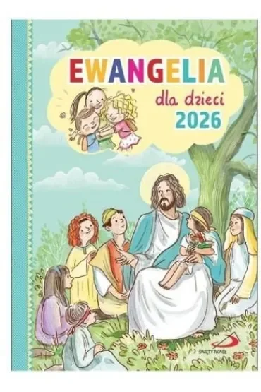 Ewangelia dla dzieci 2026