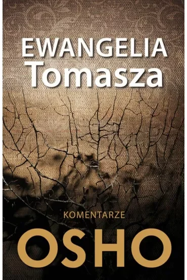 Ewangelia Tomasza. Komentarze Osho