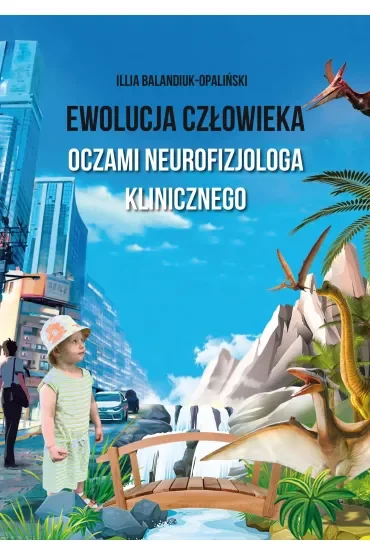 Ewolucja człowieka oczami neurofizjologa klinicznego