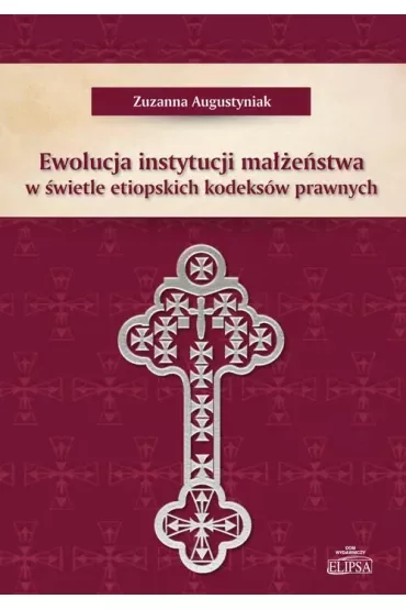 Ewolucja instytucji małżeństwa w świetle etiopskich kodeksów prawnych