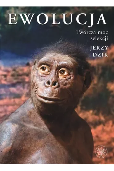 Ewolucja. Twórcza moc selekcji