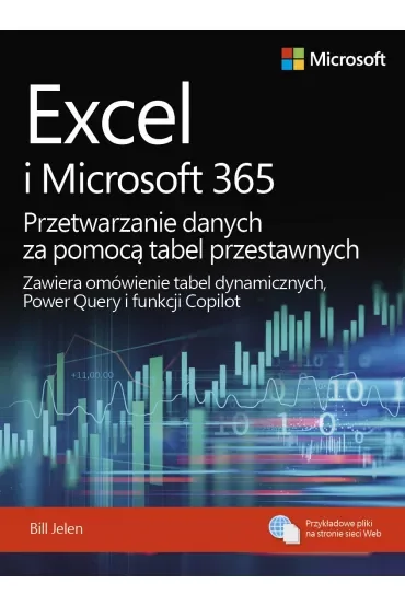 Excel i Microsoft 365 Przetwarzanie danych za pomocą tabel przestawnych. Zawiera omówienie tabel dynamicznych, Power Query i funkcji Copilot