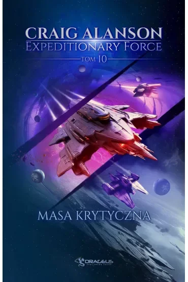 Masa Krytyczna. Expeditionary Force. Tom 10