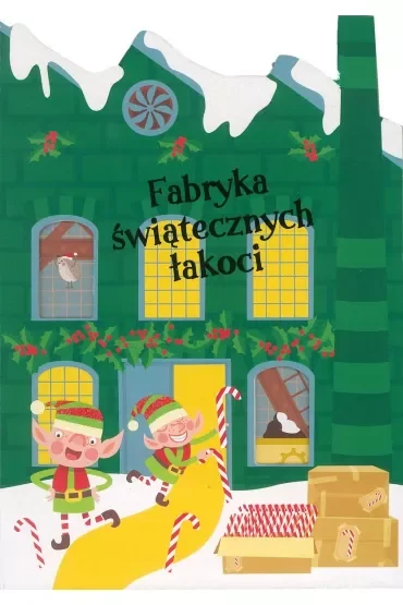 Fabryka świątecznych łakoci