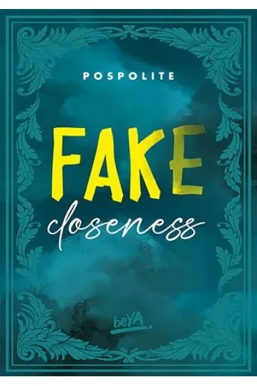 Fake Closeness