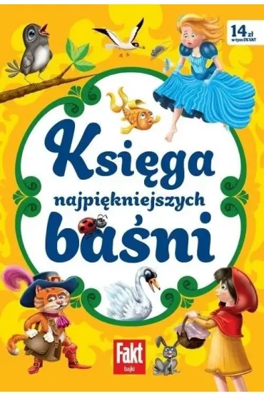 Fakt Bajki. Księga najpiękniejszych baśni