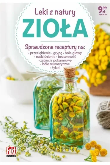 Fakt poradnik. Zioła. Leki z natury