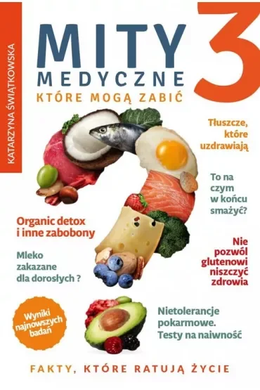 Fakty, które ratują życie. Mity medyczne, które mogą zabić. Tom 3