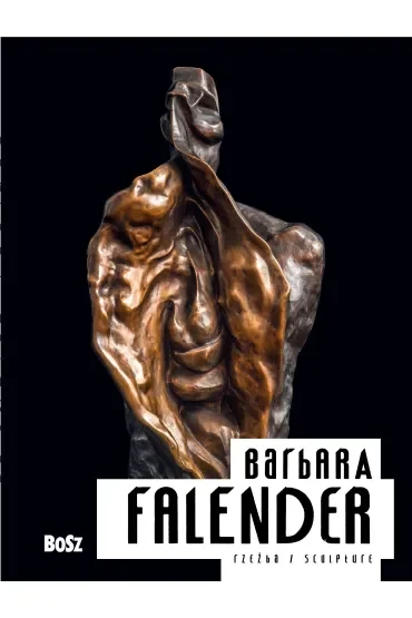 Barbara Falender Rzeźba