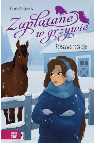 Zaplątane w grzywie. Fałszywe nadzieje