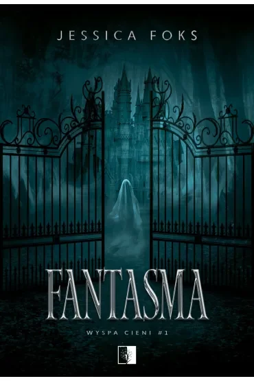 Fantasma. Dylogia Wyspa Cieni. Tom 1