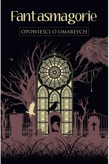 Fantasmagorie. Opowieści o umarłych