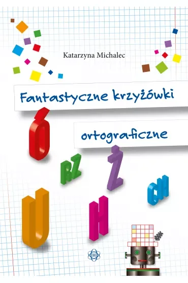 Fantastyczne krzyżówki ortograficzne