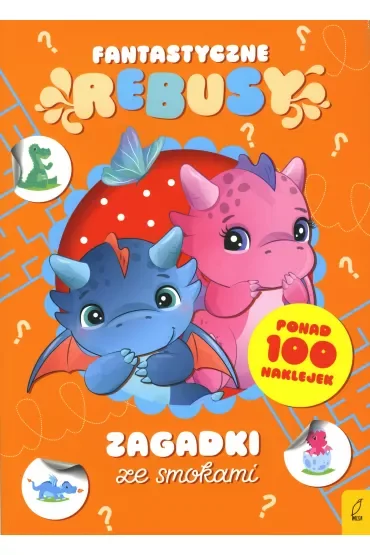 Zagadki ze smokami. Fantastyczne rebusy