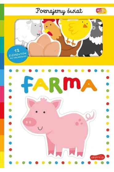 Farma. Akademia Mądrego Dziecka. Poznajemy świat