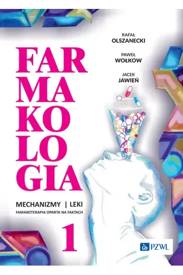 Farmakologia. Mechanizmy – leki – farmakoterapia oparta na faktach. Tom 1