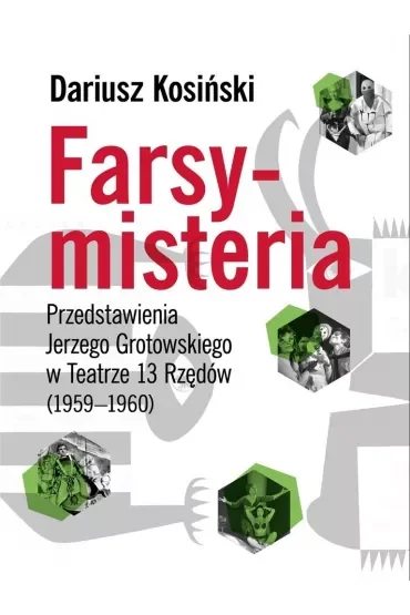Farsy-misteria Przedstawienia Jerzego Grotowskiego