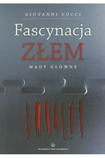 Fascynacja Złem. Wady główne