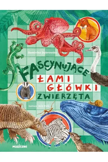 Fascynujące łamigłówki. Zwierzęta