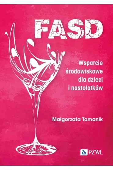 FASD. Wsparcie środowiskowe dla dzieci i nastolatków
