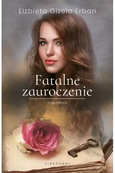 Fatalne zauroczenie. Tom 2