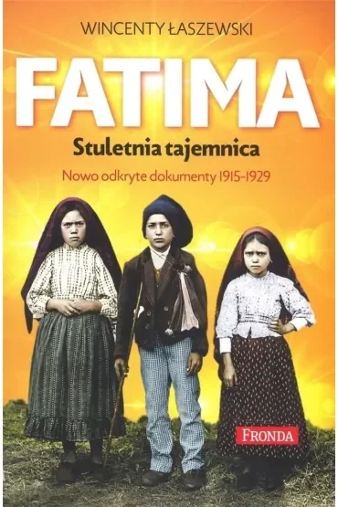 Fatima. Stuletnia tajemnica w.2022