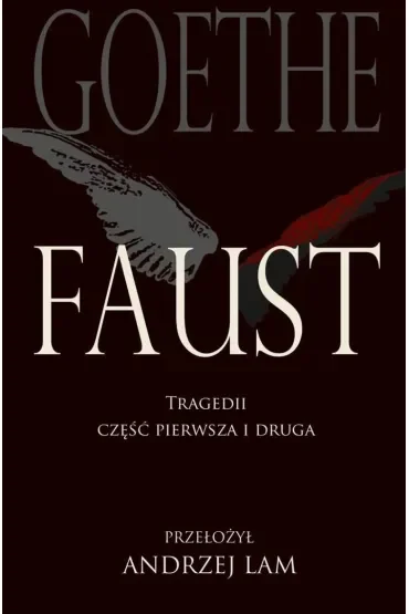 Faust. Tragedii część pierwsza i druga w.6