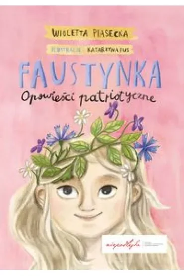 Faustynka. Opowieści patriotyczne