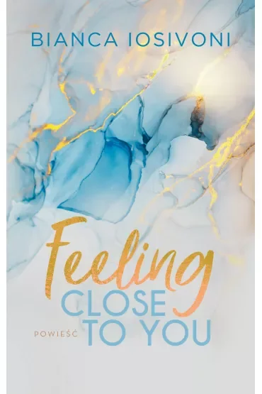 Feeling Close to You