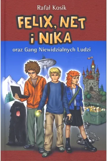 Felix, Net i Nika oraz Gang Niewidzialnych Ludzi. Tom 1
