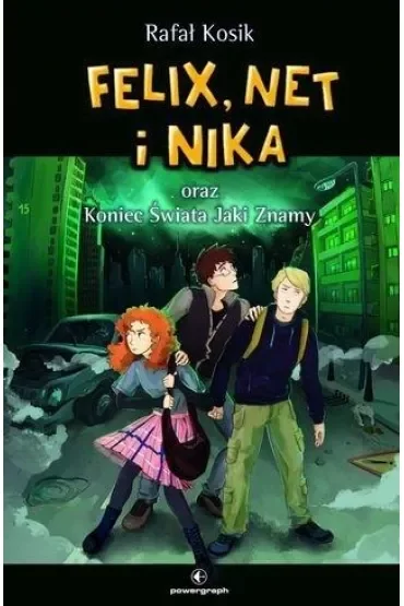 Felix, Net i Nika oraz koniec świata jaki znamy. Tom 15