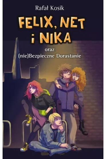 Felix, Net i Nika oraz (nie)Bezpieczne Dorastanie. Tom 14
