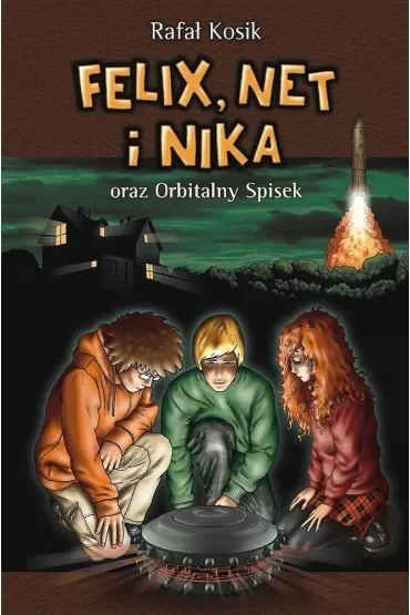 Felix, Net i Nika oraz Orbitalny Spisek. Tom 5