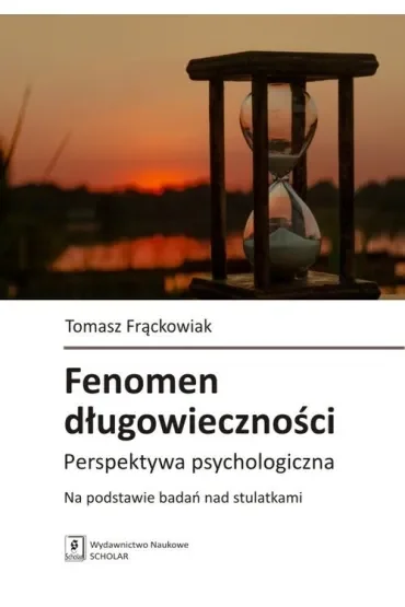 Fenomen długowieczności Perspektywa psychologiczna