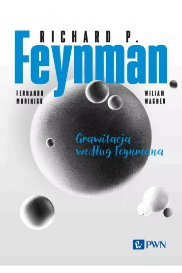 Feynmana wykłady. Grawitacja według Feynmana