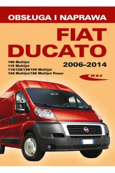 Fiat Ducato III 2006-2014. Obsługa i naprawa