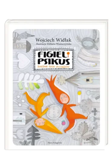 Figiel i psikus burzliwe życie chochlików