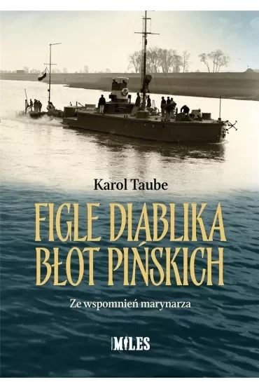 Figle diablika błot pińskich. Ze wspomnień marynarza