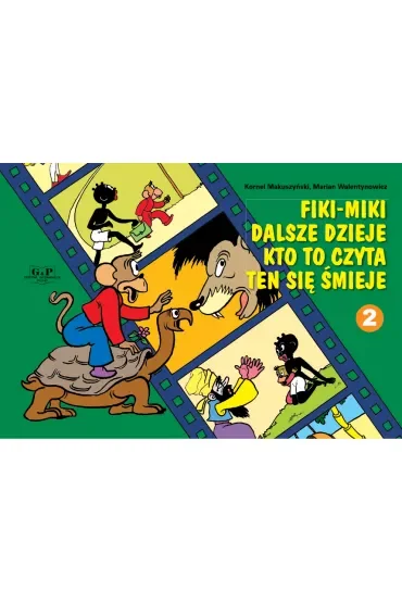 Fiki-Miki dalsze dzieje kto to czyta ten się śmieje. Fiki-Miki. Tom 2