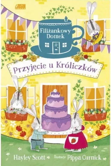 Filiżankowy domek. Przyjęcie u Króliczków
