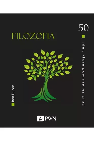 Filozofia. 50 idei, które powinieneś znać