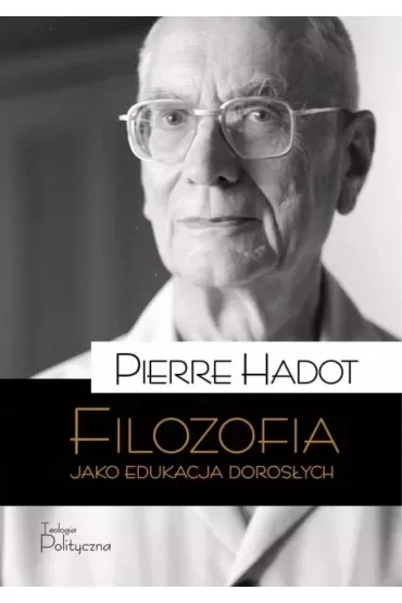 Filozofia jako edukacja dorosłych. Teksty, perspektywy, rozmowy