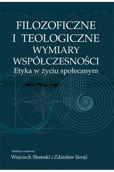 Filozoficzne i teologiczne wymiary współczesności