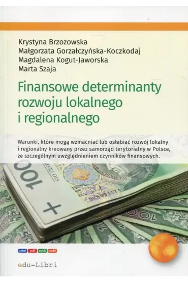 Finansowe determinanty rozwoju lokalnego i regionalnego