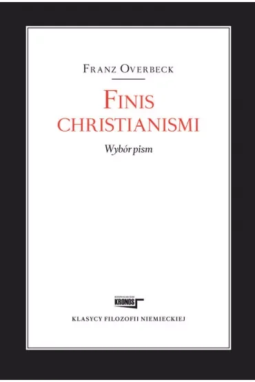 Finis christianismi. Wybór pism