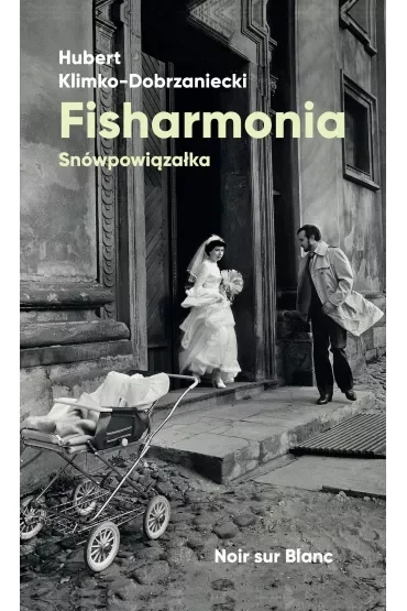 Fisharmonia. Snówpowiązałka