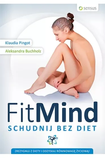 Fit mind. Schudnij bez diet