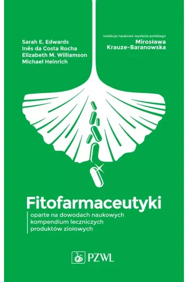 Fitofarmaceutyki - oparte na dowodach naukowych kompendium leczniczych produktów ziołowych